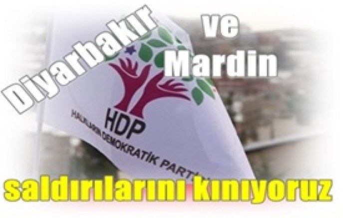 HDP Merkez Yürütme Kurulu :  Diyarbakır ve Mardin saldırılarını kınıyoruz