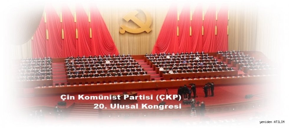 Çin Komünist Partisi (ÇKP) 20. Ulusal Kongresi Üzerine