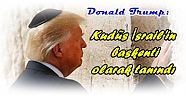 ABD Başkanı Donald Trump:    Kudüs İsrail'in başkenti olarak tanındı