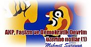 AKP, Faşizm ve Demokratik Devrim üzerine notlar (1) Mehmet Süreyya