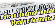 Amerikan Wall Street Journal gazetesinin Türkiye muhabirine 2 yıl 1 ay hapis cezası