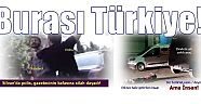 Burası Türkiye!,Gazetecinin kafasına silah dayayan,İnsanlığı yerlerde sürükleyen Türkiye