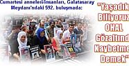 Cumartesi anneleri/insanları, Galatasaray Meydanı’ndaki592. buluşmada: