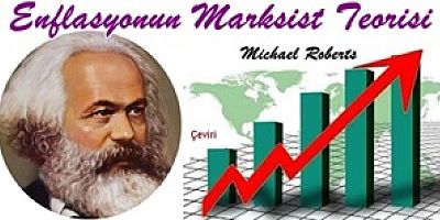 Enflasyonun Marksist Teorisi – Michael Roberts
