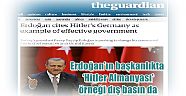 Erdoğan’ın başkanlıkta ‘Hitler Almanyası’ örneğine dış basın da 