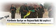 Fehim IŞIK yazdı;Kürtlerin Suriye ve Rojava’daki iki cephesi