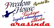 Freedom House ilk kez Türkiye'yi özgür olmayan kategorisine aldı