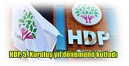HDP, 5. Kuruluş yıl dönümünü kutladı. Demirtaş ve Yüksekdağ'dan 5. yıl mesajı
