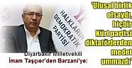 HDP Diyarbakır Milletvekili İmam Taşçıer'den Barzani'ye