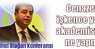 HDP Eş Genel Başkanı Selahattin Demirtaş:Cenazeye bile bunu yapanlar, akademisyene ne yapmaz