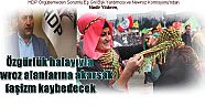 HDP, Newroz Komisyonu'ndan Nadir Yıldırım:  Özgürlük halayıyla Newroz alanlarına akarsak faşizm kaybedecek