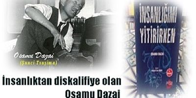 İnsanlıktan diskalifiye olan Osamu Dazai