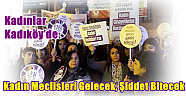Kadınlar Kadıköy'den haykırdı