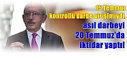 Kılıçdaroğlu:15 Temmuz kontrollü darbe girişimiydi, asıl darbeyi 20 Temmuz'da iktidar yaptı!