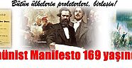 Komünist Manifesto 169 yaşında!