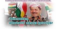 Kürdistan Parlamentosunun referandum kararına karşılık,  ‘Referandum alternatifi’ masaya yatırılıyor 