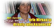 Kürt siyasetçi Zelal Mazlum:'Arîn Mîrkan'ın direniş ruhu kazanacak'