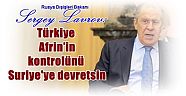 Lavrov: Türkiye Afrin’in kontrolünü Suriye'ye devretsin