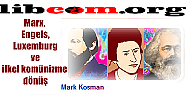 Marx, Engels, Luxemburg ve ilkel komünizme dönüş   Mark Kosman