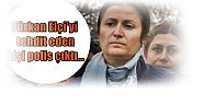 Türkan Elçi'yi tehdit eden kişi polis çıktı...