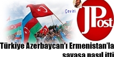 Türkiye Azerbaycan’ı Ermenistan’la savaşa nasıl itti /   Seth J. Frantz