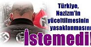 Türkiye, Nazizm'in yüceltilmesinin yasaklanmasını İstemedi
