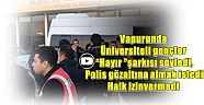 Vapurunda Üniversiteli gençler “Hayır ”şarkısı söyledi, Polis gözaltına almak istedi Halk izinvermedi