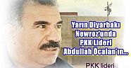 Yarın PKK Lideri Abdullah Öcalan'ın öncesi mesajlarından derlenen metini Sırrı Süreyya Önder okuyacak
